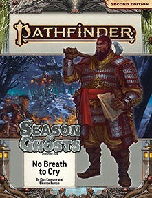 Pathfinder 2E Adventure Path - Season of Ghosts: No Breath to Cry (3/4)