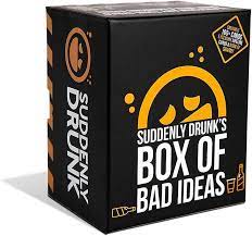 Suddenly Drunk's Box of Bad Ideas